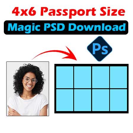 4x6 inch 8 Passport Size Magic PSD Download