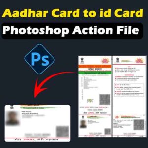 Aadhar Card to ID Card Photoshop Action File Download